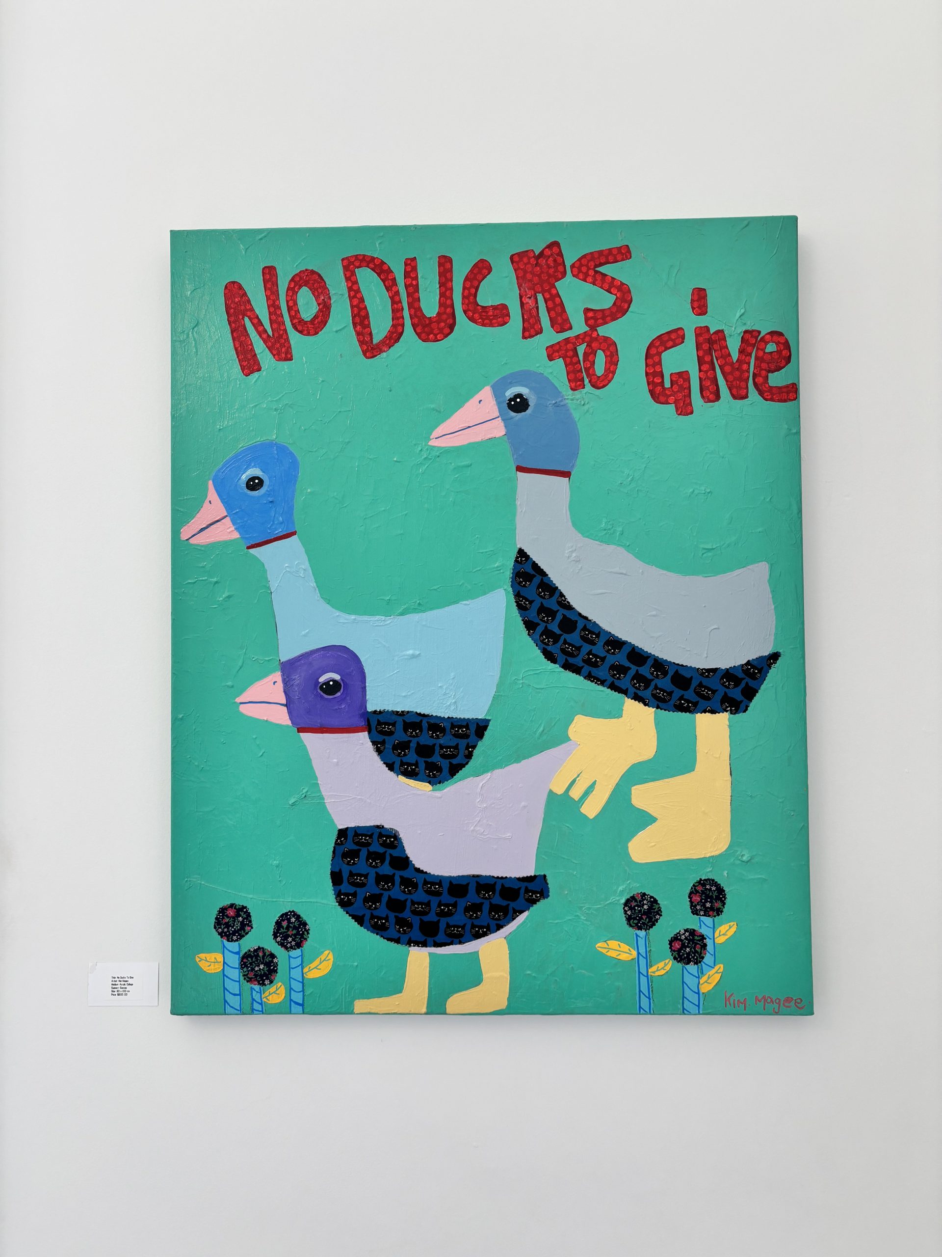 Kim Magee Art No Ducks To Give 1